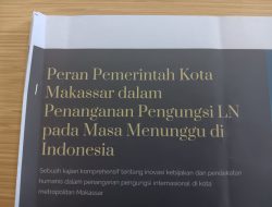 Peran Pemkot Makassar Dalam Penangan Pengungsi LN Pada Masa Menunggu di Indonesia