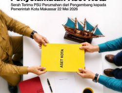 Pemkot Makassar Resmi Terima Penyerahan PSU Dari 14 Kawasan Perumahan